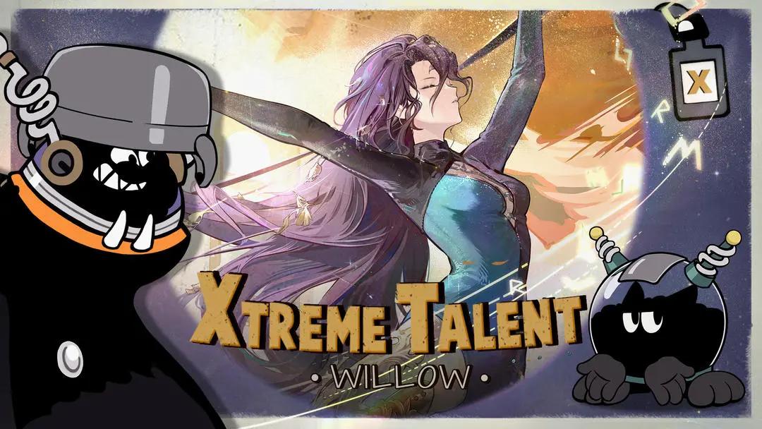 《重返未来：1999》超级天赋秀：笃笃骨 Xtreme Talent: Willow